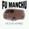 FU MANCHU – pick-up summer (7" Vinyl)