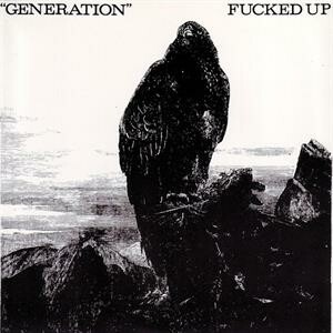 FUCKED UP – generation (7" Vinyl)