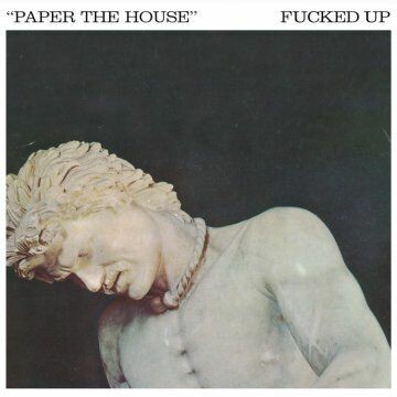 FUCKED UP, paper the house cover