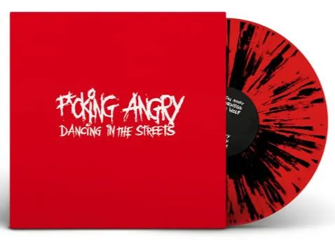 FUCKING ANGRY – dancing in the streets (LP Vinyl)