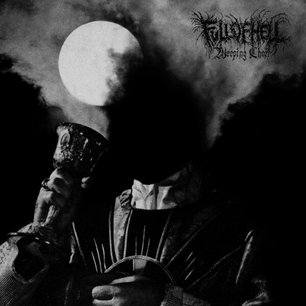 FULL OF HELL – weeping choir (CD, LP Vinyl)