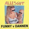 FUNNY VAN DANNEN – alles gut motherfucker (CD)