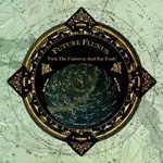 FUTURE FLUXUS – fuck the universe and say yeah (CD)