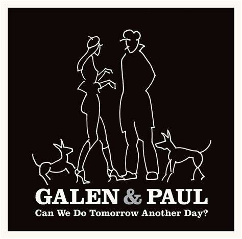 GALEN & PAUL – can we do tomorrow another day ? (CD, LP Vinyl)