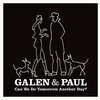 GALEN & PAUL – can we do tomorrow another day ? (CD, LP Vinyl)