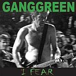 Cover GANGGREEN, i fear / the other place