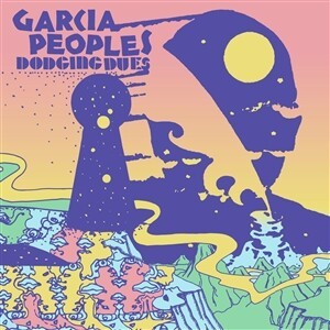 GARCIA PEOPLES – dodging dues (CD, LP Vinyl)