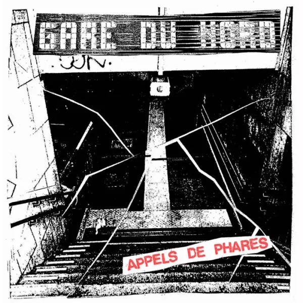 GARE DU NORD – appels de phares (7" Vinyl)