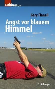 GARY FLANELL – angst vor blauem himmel (Papier)