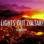 Cover GEMMA RAY, lights out zoltar