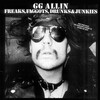 GG ALLIN – freaks, faggots, drunks & junkies (LP Vinyl)