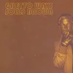 GHETTO WAYS – solid brown (CD, LP Vinyl)