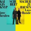 GISBERT ZU KNYPHAUSEN/KAI SCHUMACHER – lass irre hunde heulen (CD, LP Vinyl)