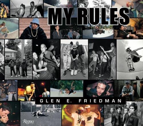 GLEN E. FRIEDMAN, glen e. friedman - my rules cover