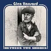 GLEN HANSARD – between two shores (CD)