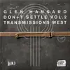 GLEN HANSARD – don t settle ( transmissions west) (CD, LP Vinyl)
