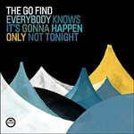 Cover GO FIND, everybody knows it´s gonna happen only not tonight