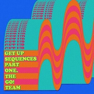 GO TEAM – get up consequences part 1 (CD, LP Vinyl)