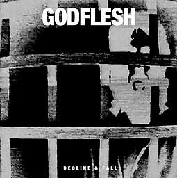 GODFLESH – decline & fall (CD)