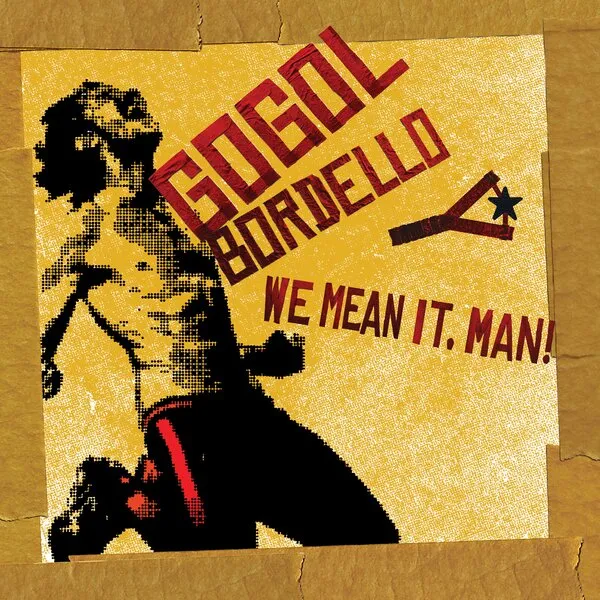 GOGOL BODELLO – we mean it, man! (CD, LP Vinyl)