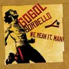 GOGOL BORDELLO – we mean it, man! (CD, LP Vinyl)