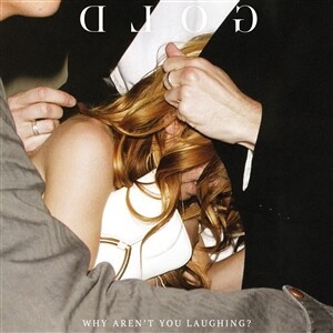 Cover GOLD, why aren´t you laughing?