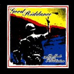 Cover GOOD RIDDANCE, ballads from the revolution