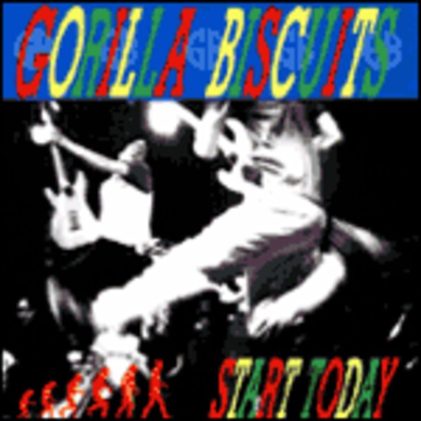 GORILLA BISCUITS, start today cover