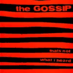 GOSSIP – that´s not what i heard (CD)