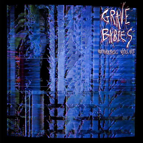 GRAVE BABIES – holographic violence (CD, LP Vinyl)