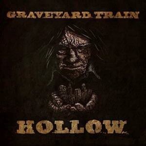 GRAVEYARD TRAIN – hollow (CD, LP Vinyl)