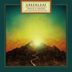 GREENLEAF – trails & passes (LP Vinyl)
