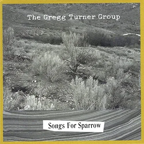 GREGG TURNER GROUP – songs for sparrow (LP Vinyl)