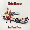 GRINDHOUSE – sex punk power (LP Vinyl)
