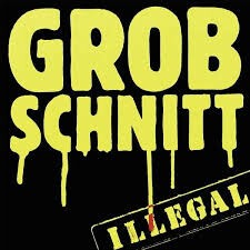 GROBSCHNITT – illegal (CD, LP Vinyl)