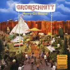 GROBSCHNITT – merry-go-round (CD, LP Vinyl)