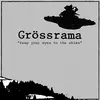 GRÖSSRAMA – keep your eyes to the skies (LP Vinyl)