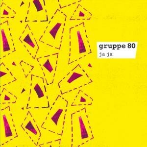 Cover GRUPPE 80, ja ja