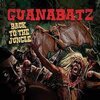 GUANA BATZ – back to the jungle (CD, LP Vinyl)