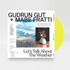 GUDRUN GUT & MABE FRATTI – let´s talk about the weather (LP Vinyl)