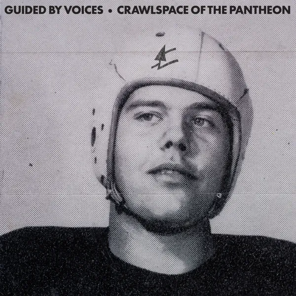 GUIDED BY VOICES – crawlspace of the pantheon (CD, LP Vinyl)