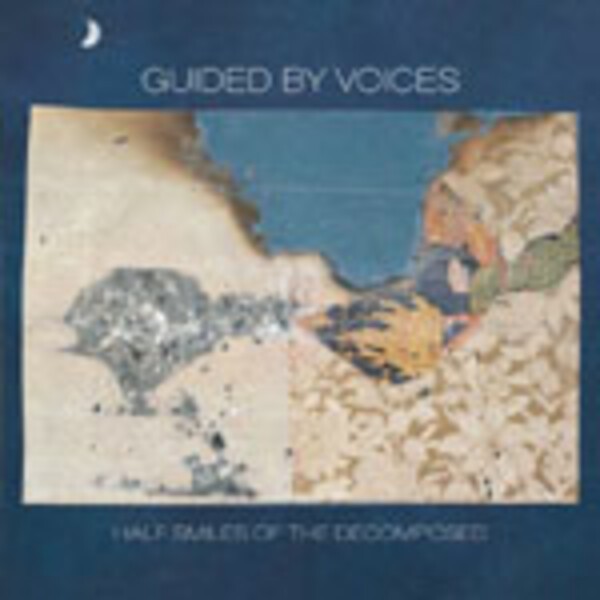 Cover GUIDED BY VOICES, half smiles of the decomposed