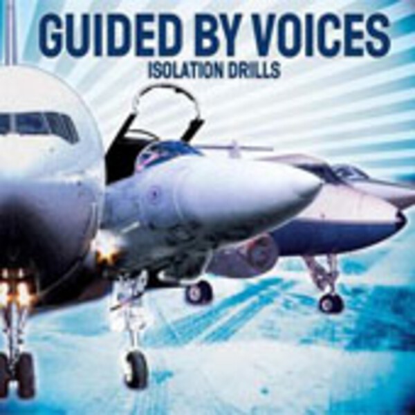 Cover GUIDED BY VOICES, isolation drills