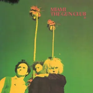 GUN CLUB – miami (deluxe) (LP Vinyl)