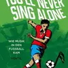 GUNNAR LEUE – you´ll never sing alone - wie musik in den fußball (Papier)