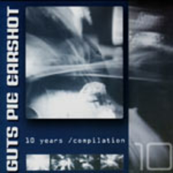GUTS PIE EARSHOT, 10 years GUTS PIE EARSHOT, 10 years cover