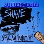 GUTTERMOUTH – shave the planet (CD)