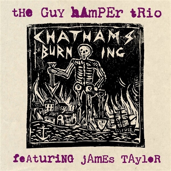 GUY HAMPER TRIO FEAT. JAMES TAYLOR – chatham´s burning (7" Vinyl)