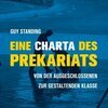 GUY STANDING – eine charta des prekariats (Papier)