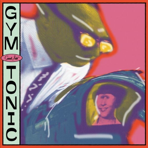 GYM TONIC – good job (LP Vinyl)